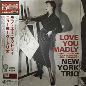 New York Trio - Love You Madly FLAC album