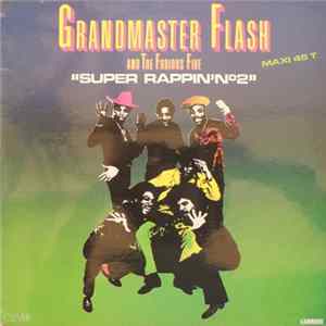 Grandmaster Flash And The Furious Five - Super Rappin' N°2 FLAC album