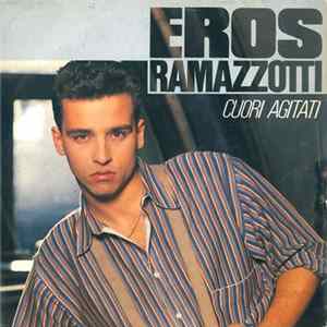 Eros Ramazzotti - Cuori Agitati FLAC album