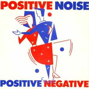 Positive Noise - Positive Negative FLAC album