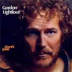 Gordon Lightfoot - Gord's Gold FLAC album