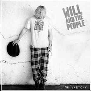 Will And The People - Mr Sketchy FLAC album