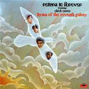 Return To Forever Featuring Chick Corea - Hymn Of The Seventh Galaxy FLAC album
