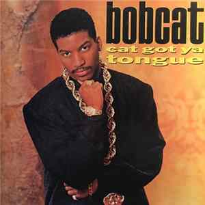 Bobcat - Cat Got Ya Tongue FLAC album