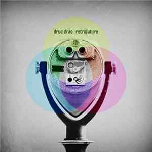 Druc Drac - Retrofuture FLAC album