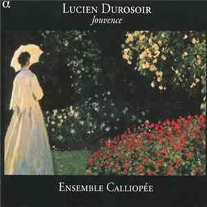 Lucien Durosoir - Ensemble Calliopée - Jouvence FLAC album
