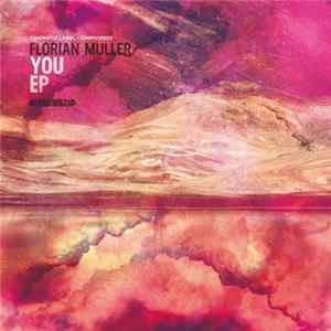 Florian Muller - You EP FLAC album
