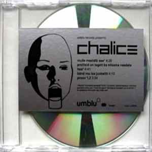Chalice - Mulle Meeldib See / Preilisid On Tegelt Ka Niisama Vaadata Hea FLAC album