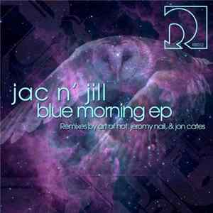 Jac N' Jill - Blue Morning EP FLAC album