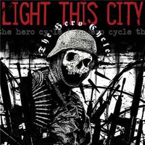 Light This City - The Hero Cycle FLAC album