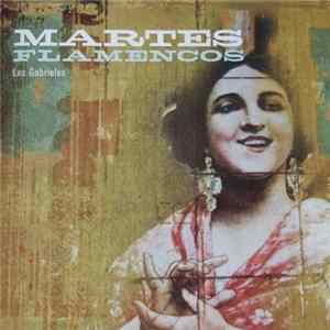 Various - Los Gabrieles - Martes Flamencos FLAC album