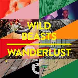 Wild Beasts - Wanderlust FLAC album