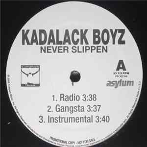 Kadalack Boyz - Never Slippen FLAC album
