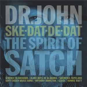 Dr. John - Ske-Dat-De-Dat The Spirit Of Satch FLAC album