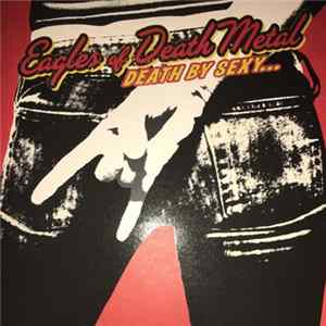 Eagles Of Death Metal - Death By Sexy... FLAC album