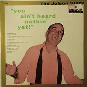 Al Jolson - The Jolson Story "You Ain't Heard Nothin' Yet" FLAC album