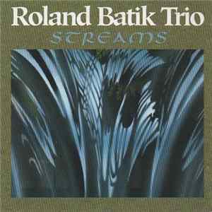 Roland Batik Trio - Streams FLAC album