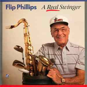 Flip Phillips - A Real Swinger FLAC album