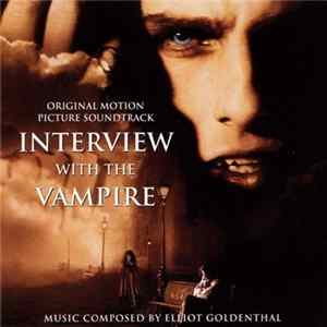 Elliot Goldenthal - Interview With The Vampire (Original Motion Picture Soundtrack) FLAC album
