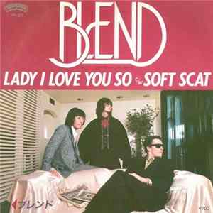 Blend - Lady I Love You So / Soft Scat FLAC album