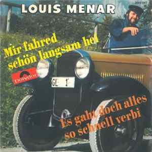Louis Menar - Mir Fahred Schön Langsam Hei / Es Gaht Doch Alles So Schnell Verbi FLAC album