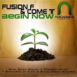 Fusion F & Come T - Begin Now FLAC album