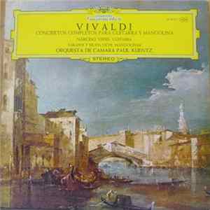 Vivaldi, Narciso Yepes, Takashi Y Silvia Ochi, Orquesta De Cámara Paul Kuentz - Conciertos Completos Para Guitarra Y Mandolina FLAC album