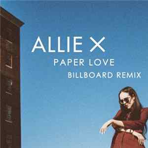 Allie X - Paper Love (Billboard Remix) FLAC album