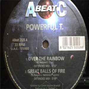 Powerful T. - Over The Rainbow / Great Balls Of Fire / Fly To Me Baby / Night Flight To The Sky FLAC album