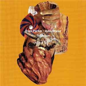 Evan Parker / John Wiese - C-Section FLAC album
