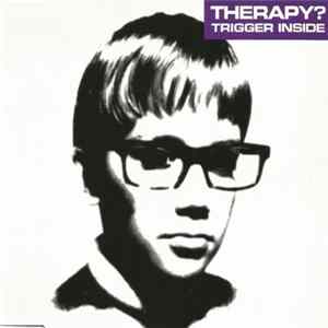 Therapy? - Trigger Inside FLAC album