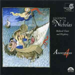 Anonymous 4 - Legends Of St. Nicholas (Medieval Chant And Polyphony) FLAC album