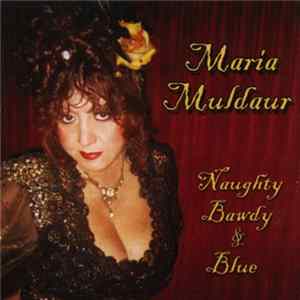 Maria Muldaur - Naughty Bawdy & Blue FLAC album