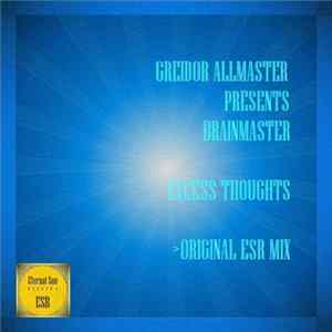 Greidor Allmaster Presents Brainmaster - Excess Thoughts FLAC album