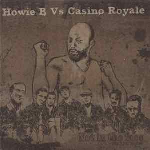 Howie B Vs Casino Royale - Not In The Face: Reale Dub Version FLAC album