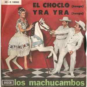Los Machucambos - El Choclo / Yra Yra FLAC album