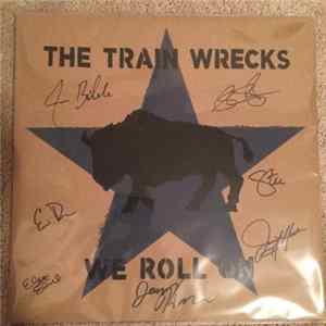 The Train Wrecks - We Roll On - Presale Version FLAC album