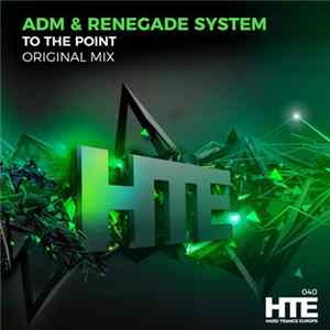ADM & Renegade System - To The Point FLAC album