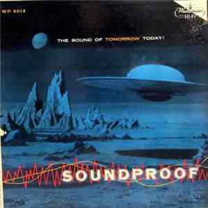 Ferrante And Teicher - Soundproof - The Sound Of Tomorrow Today! FLAC album