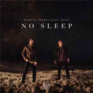 Martin Garrix Feat. Bonn - No Sleep FLAC album