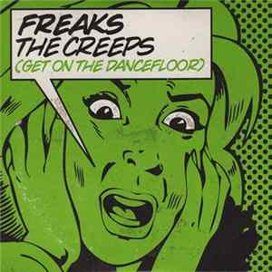 Freaks - The Creeps (Get On The Dancefloor) FLAC album