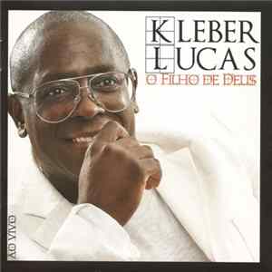 Kleber Lucas - O Filho De Deus FLAC album