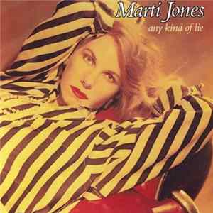 Marti Jones - Any Kind Of Lie FLAC album