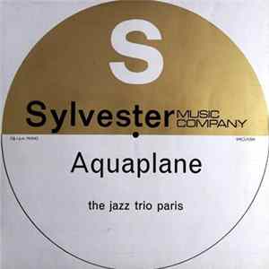 The Jazz Trio Paris - Aquaplane FLAC album
