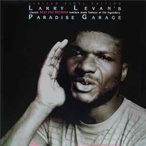 Larry Levan - Larry Levan’s Classic West End Records Remixes Made Famous At The Legendary Paradise Garage FLAC album