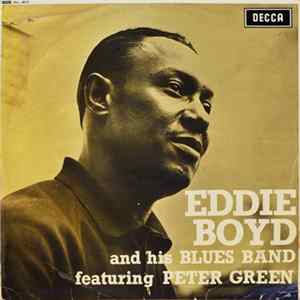 Eddie Boyd And His Blues Band Featuring Peter Green - Eddie Boyd And His Blues Band FLAC album