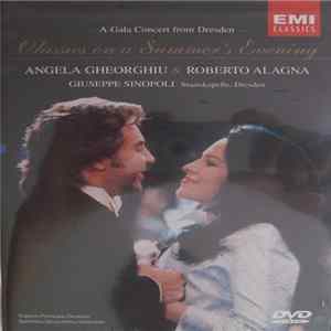 Angela Gheorghiu & Roberto Alagna - Classics On A Summer's Evening - A Gala Concert From Dresden FLAC album
