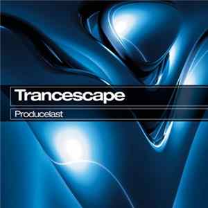 Trancescape - Producelast FLAC album