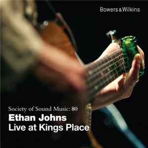 Ethan Johns - Live at Kings Place FLAC album