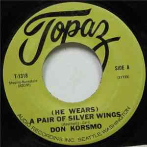 Don Korsmo - (He Wears) A Pair Of Silver Wings FLAC album